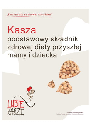 Kasza podstawowy składnik zdrowej diety przyszłej mamy i dziecka